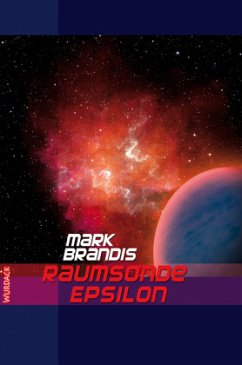Raumsonde Epsilon / Weltraumpartisanen Bd.8 - Brandis, Mark