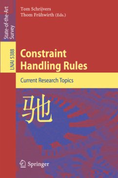 Constraint Handling Rules - Schrijvers, Tom / Frühwirth, Thom (Volume editor)