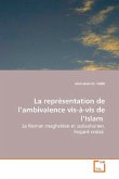 La représentation de l ambivalence vis-à-vis de l Islam