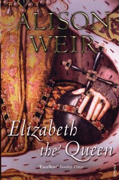 Elizabeth, the Queen - Weir, Alison