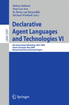 Declarative Agent Languages and Technologies VI - Baldoni, Matteo / Son, Tran Cao / van Riemsdijk, Birna et al. (Volume editor)
