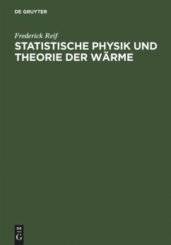 Statistische Physik und Theorie der Wärme - Reif, Frederick