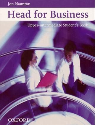 Upper Intermediate Student's Book / Head for Business