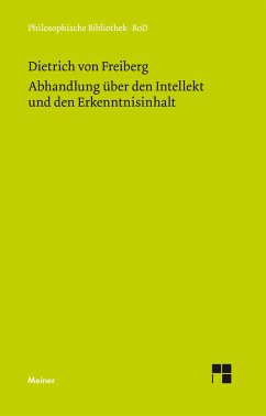 Abhandlung über den Intellekt und den Erkenntnisinhalt - Dietrich von Freiberg
