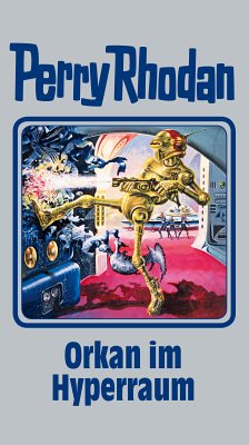 Orkan im Hyperraum / Perry Rhodan Bd.105 - Rhodan, Perry