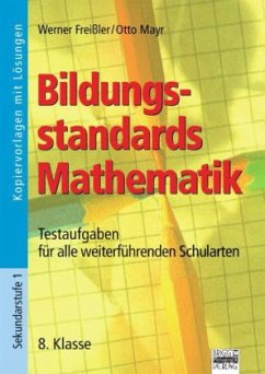 Bildungsstandards Mathematik, 8. Klasse - Freißler, Werner;Mayr, Otto