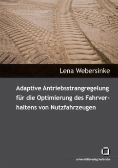Adaptive Antriebsstrangregelung für die Optimierung des Fahrverhaltens von Nutzfahrzeugen - Webersinke, Lena