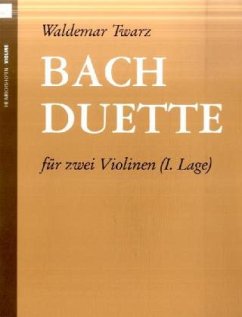 Bach-Duette, Bearbeitungen für 2 Violinen, Spielpartitur - Bach, Johann Sebastian