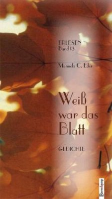 Weiß war das Blatt - Eder, Manuela C.