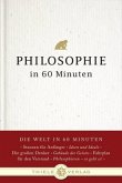Philosophie in 60 Minuten Philosophie in 60 Minuten