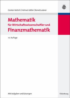 Mathematik für Wirtschaftswissenschaftler und Finanzmathematik - Hettich, Günter; Jüttler, Helmut; Luderer, Bernd