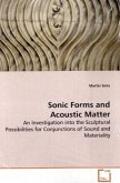 Sonic Forms and Acoustic Matter