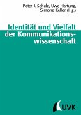 Identität und Vielfalt der Kommunikationswissenschaft