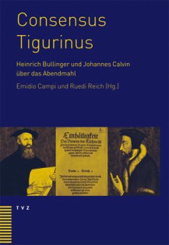 Consensus Tigurinus (1549) - Campi, Emidio / Reich, Ruedi (Hrsg.)