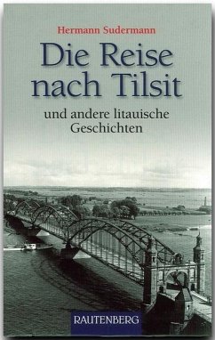 Die Reise nach Tilsit und andere litauische Geschichten - Sudermann, Hermann
