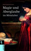 Magie und Aberglaube im Mittelalter