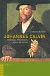 Johannes Calvin - Humanist, Reformator,... - Bild 1