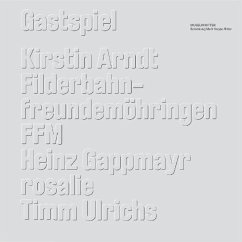 Gastspiel - Emmert, Claudia; Gappmayr, Heinz; Hoppe-Ritter, Marli; Knubben, Thomas; Pinczewski, Andreas; Ridler, Gerda