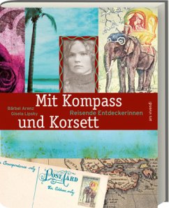 Mit Kompass und Korsett - Lipsky, Gisela;Arenz, Bärbel