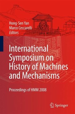 International Symposium on History of Machines and Mechanisms - Yan, Hong-Sen / Ceccarelli, Marco (ed.)