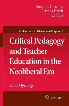 Critical Pedagogy and Teacher Education in the Neoliberal Era - Groenke, Susan L. / Hatch, J. Amos (ed.)
