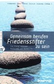 Gemeinsam berufen, Friedensstifter zu sein