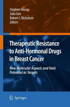 Therapeutic Resistance to Anti-hormonal Drugs in Breast Cancer - Hiscox, Stephen / Gee, Julia / Nicholson, Robert I. (ed.)