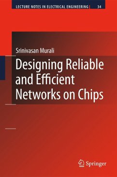 Designing Reliable and Efficient Networks on Chips - Murali, Srinivasan