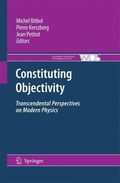 Constituting Objectivity - Bitbol, Michel / Kerszberg, Pierre / Petitot, Jean (ed.)