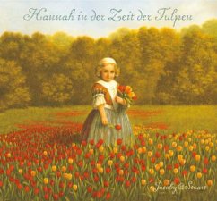 Hannah in der Zeit der Tulpen - Noyes, Deborah