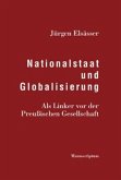 Nationalstaat und Globalisierung Nationalstaat und Globalisierung