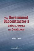 The Government Subcontractor's Guide to Terms and Conditions