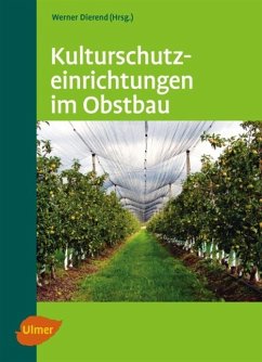 Kulturschutzeinrichtungen im Obstbau - Dierend, Werner