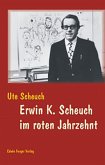 Erwin K. Scheuch im roten Jahrzehnt