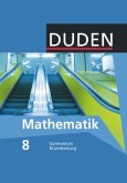 Duden Mathematik - Sekundarstufe I - Gymnasium Brandenburg - 8. Schuljahr / Duden Mathematik, Ausgabe Gymnasium Brandenburg Duden Mathematik - Sekundarstufe I - Gymnasium Brandenburg - 8. Schuljahr / Duden Mathematik, Ausgabe Gymnasium Brandenburg