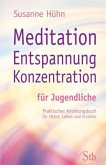 Meditation Entspannung Konzentration für Jugendliche