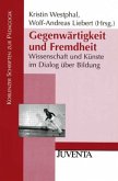 Gegenwärtigkeit und Fremdheit