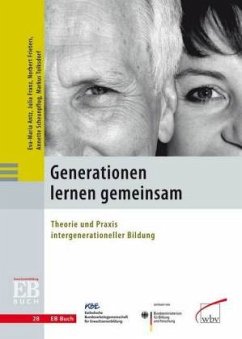 Generationen lernen gemeinsam: Theorie und Praxis intergenerationeller Bildung