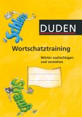 Wortschatztraining - Wörter nachschlagen und verstehen / Wortschatztraining Wortschatztraining - Wörter nachschlagen und verstehen / Wortschatztraining