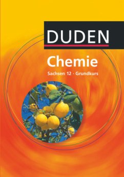 Duden Chemie - Sekundarstufe II - Sachsen - 12. Schuljahr - Grundkurs / Duden Chemie, Gymnasium Sachsen - Liebner, Frank