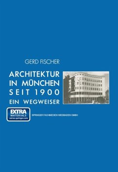 Architektur in München seit 1900 Ein Wegweiser Architektur in München seit 1900 Ein Wegweiser