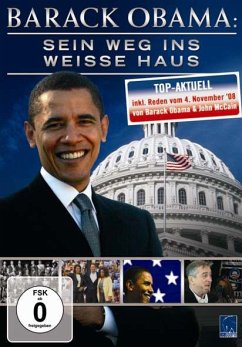 Barack Obama - Sein Weg ins weisse Haus