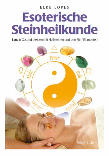 Esoterische Steinheilkunde Esoterische Steinheilkunde
