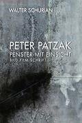 Peter Patzak - Fenster mit Einsicht - Schurian, Walter