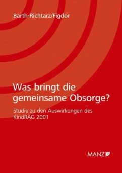 Was bringt die gemeinsame Obsorge? (f. Österreich) - Barth-Richtarz, Judit;Figdor, Helmuth