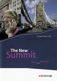 The New Summit - Texts and Methods - Ausgabe für die gymnasiale Oberstufe in Bayern / The New Summit, Ausgabe Bayern (G8)