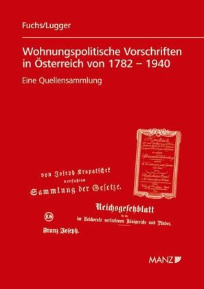 Wohnungspolitische Vorschriften in Österreich von 1782 bis 1940