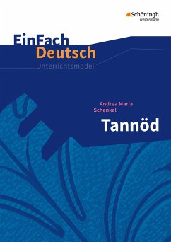 Tannöd. EinFach Deutsch Unterrichtsmodelle - Schenkel, Andrea Maria