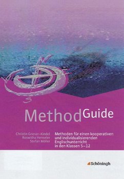 Method Guide. Methoden für einen kooperativen und individualisierenden Englischunterricht - Grieser-Kindel, Christine;Henseler, Roswitha;Möller, Stefan
