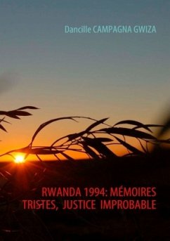 RWANDA 1994: MEMOIRES TRISTES, JUSTICE IMPROBABLE - CAMPAGNA GWIZA, Dancille